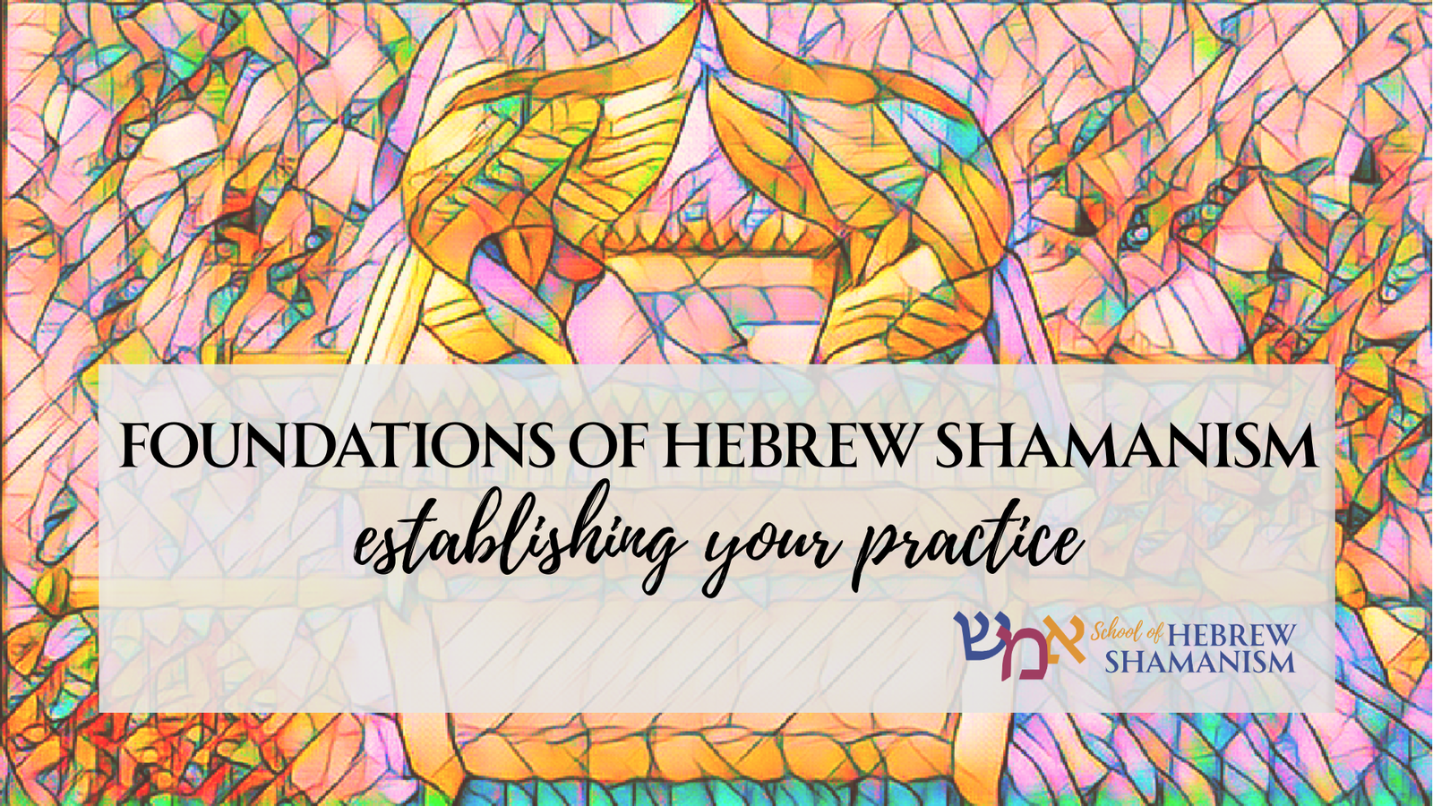Foundations of Hebrew Shamanism
