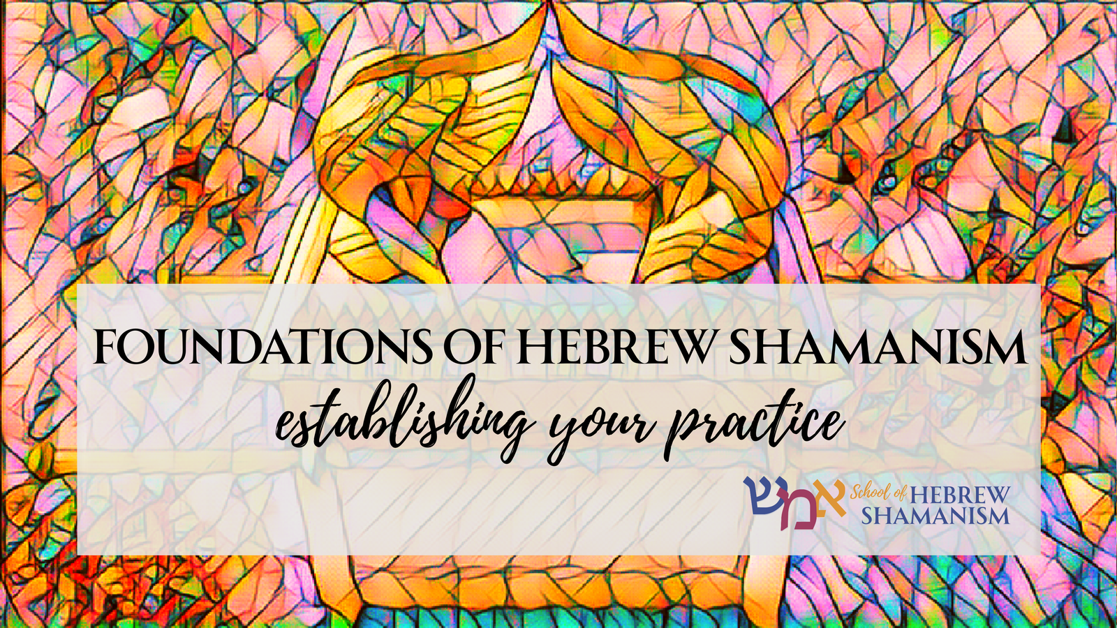 Foundations of Hebrew Shamanism