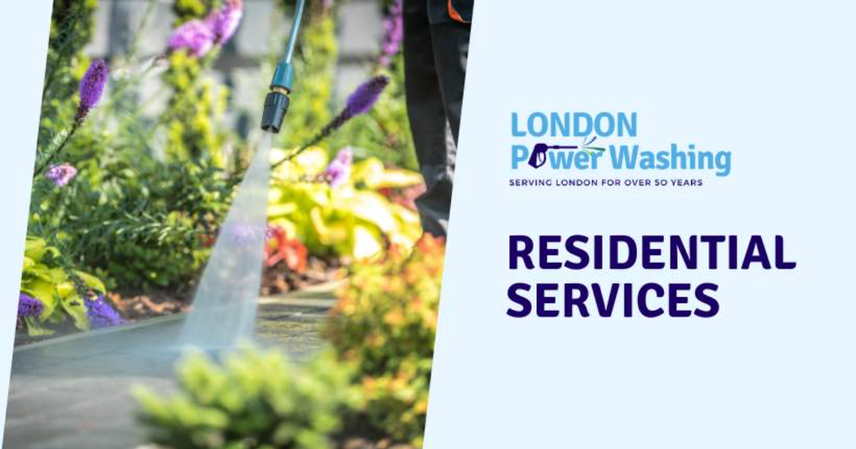 Residential Services London Pressure Washing and Deep Cleaning