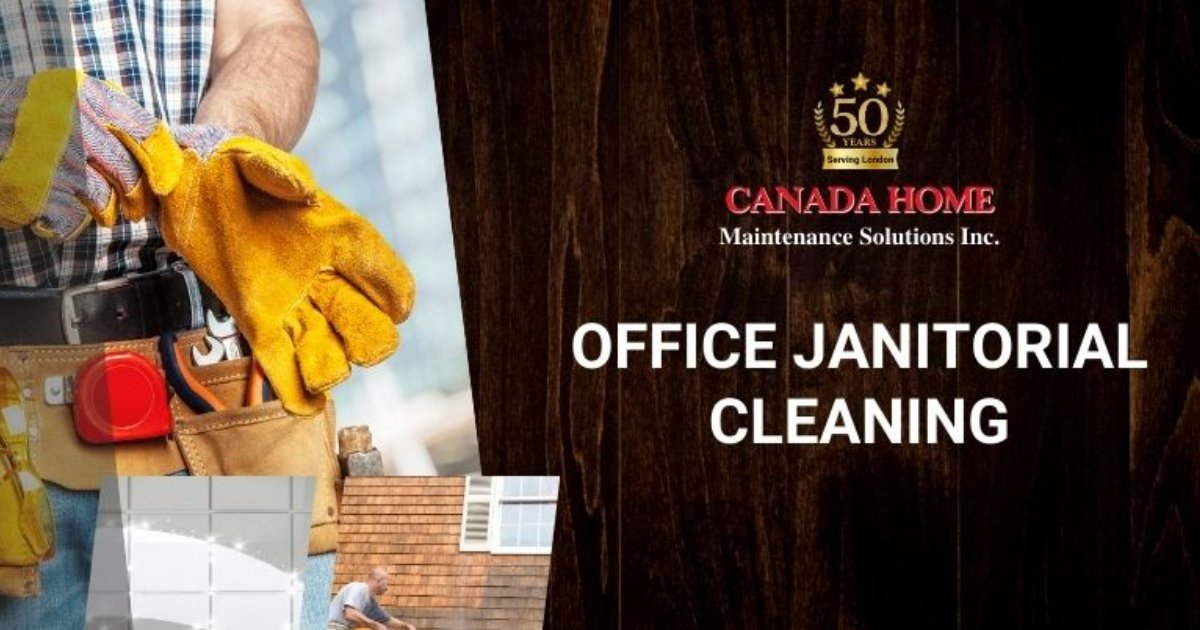 London Office Janitorial Cleaning Services Canada Home Maintenance