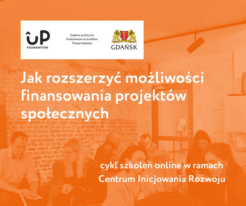 Jak rozszerzyć możliwości finansowania projektów społecznych. Kurs online w ramach CIR